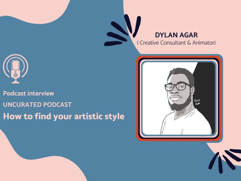 How to find your artistic style with Dylan Agar, A Kenyan Creative consultant & Animator